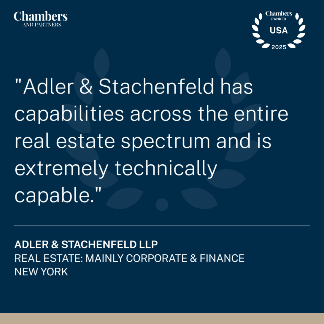 Graphic quote from Chambers and Partners: Adler & Stachenfeld has capabilities across the entire real estate spectrum and is extremely technically capable.