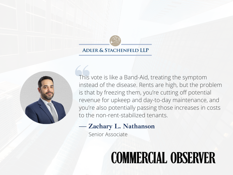 Graphic featuring Adler & Stachenfeld Senior Associate Zachary L. Nathanson with his quote from Commercial Observer on the New York City Rent Guidelines Board’s rent freeze vote, discussing potential impacts on building upkeep, maintenance, and non-r