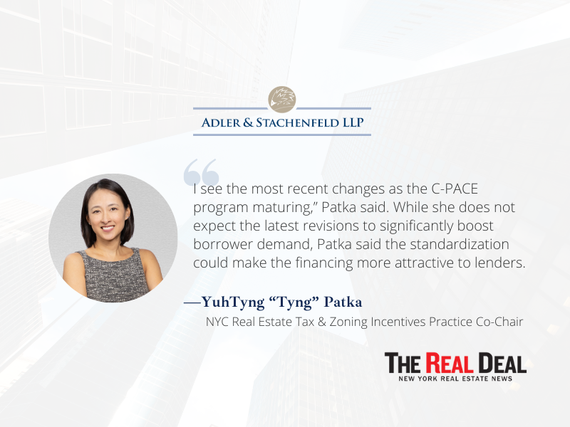 Graphic featuring YuhTyng “Tyng” Patka alongside a quote about recent C-PACE program changes making the financing structure more attractive to lenders. The Adler & Stachenfeld LLP and The Real Deal logos appear on the image.
