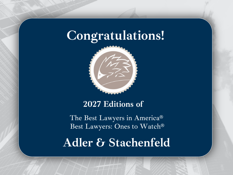 Adler & Stachenfeld congratulates its attorneys recognized in the 2027 editions of The Best Lawyers in America® and Best Lawyers: Ones to Watch® in America.